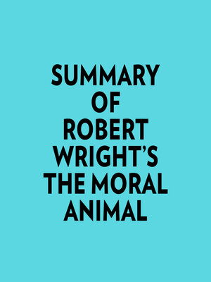 cover image of Summary of Robert Wright's the Moral Animal